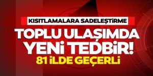 Toplu ulaşımda yeni tedbirler!