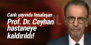 Prof. Dr. Mehmet Ceyhan canlı yayında fenalaştı!