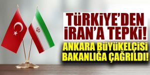 İran Büyükelçisi'ne Erdoğan hakkındaki iddialardan dolayı tepki dile getirildi