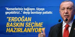 ''Erdoğan Mart ayında baskın seçime hazırlanıyor''