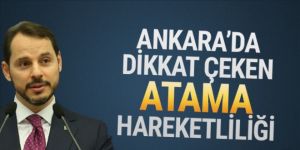 Ankara'da dikkat çeken atama hareketliliği