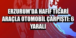 Erzurum'da hafif ticari araçla otomobil çarpıştı: 6 yaralı
