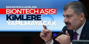 Bakan Koca açıkladı: Onlara aşı yapılmayacak