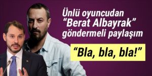 Ünlü oyuncu Onur Saylak'tan Berat Albayrak'a gönderme