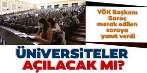 Üniversiteler yeniden açılacak mı?