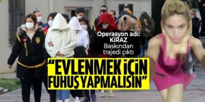 Adana fuhuş operasyonunun altından trajedi çıktı: