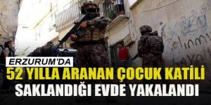 52 yılla aranan çocuk katili saklandığı evde yakalandı
