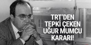 TRT'den tepki çeken Uğur Mumcu kararı