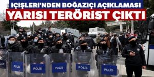 İçişleri'nden Boğaziçi açıklaması: 45 kişiden 22'si terör iltisaklı