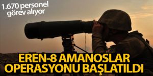 İçişleri Bakanlığı duyurdu! Eren-8 Amanoslar Operasyonu başlatıldı