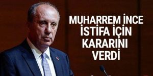 Muharrem İnce istifasını bugün açıklayacak