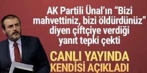 AK Partili Ünal'dan çiftçiye tepki çeken yanıt