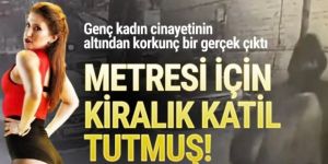 Yasak aşk dehşeti! Metresi için kiralık katil tuttu