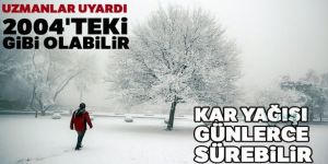 Uzmanlar uyardı: 2004'teki gibi olabilir...