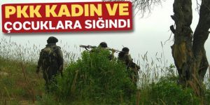 PKK kadın ve çocuklara sığındı
