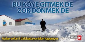 Bu köye gitmek de zor dönmek de