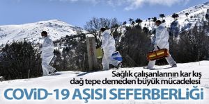 Gümüşhane'nin zorlu coğrafyasında Covid-19 aşısı seferberliği