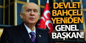 Devlet Bahçeli yeniden genel başkan!