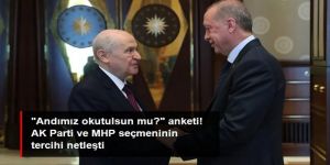 "Andımız okutulsun mu?" anketi! AK Parti ve MHP seçmeninin tercihi netleşti