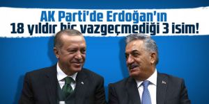 AK Parti'de Erdoğan'ın 18 yıldır hiç vazgeçmediği 3 isim!