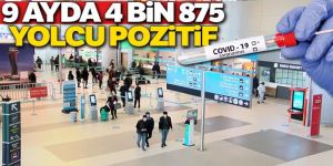 İstanbul'daki havalimanlarında 4 bin 875 yolcunun PCR testi pozitif çıktı
