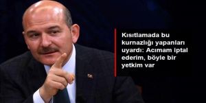 Bakan Soylu kısıtlamada "pasaport" kurnazlığı yapanları uyardı