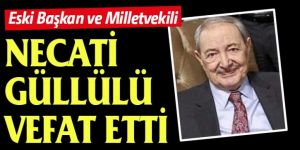 Necati Güllülü vefat etti