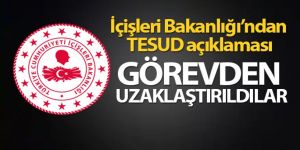 İçişleri Bakanlığı: 'TESUD başkanı ve yönetim kurulu üyeleri görevden uzaklaştırıldı'