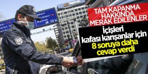 İçişleri Bakanlığı, 'tam kapanma'ya dair en çok sorulan sorulara cevap verdi