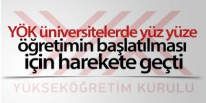 YÖK üniversitelerde yüz yüze öğretimin başlatılması için harekete geçti