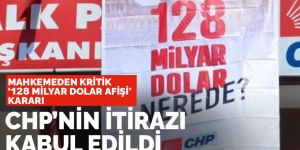 CHP'nin itiraz ettiği '128 milyar dolar afişi' tekrar asılacak
