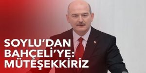 Süleyman Soylu'dan Bahçeli’ye teşekkür