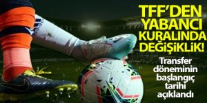 TFF, yabancı kuralında değişiklik yaptı