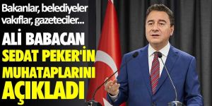 Ali Babacan, Sedat Peker'in muhataplarını açıkladı