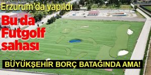 Borç batağındaki Büyükşehir Belediyesi Futgolf sahası yaptırdı