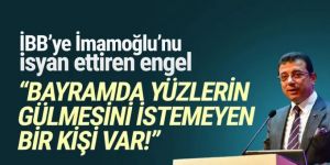 İmamoğlu İBB'ye son engeli böyle duyurdu: ''Bayramda yüzlerin gülmesini istemeyen bir kişi var''