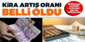 Temmuz ayı kira artış oranı belli oldu