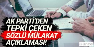 AK Parti'den tepki çeken ''mülakat'' açıklaması
