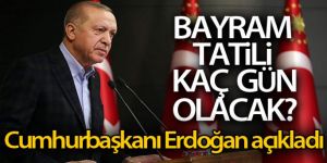 Cumhurbaşkanı Erdoğan'dan tatil açıklaması
