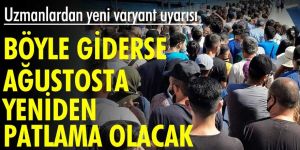 Bilim insanlarından korkutan varyant uyarısı!