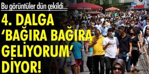 4. dalga bağıra bağıra geliyorum diyor!