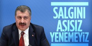 Sağlık Bakanı Koca: Salgın, aşısız yenilemez