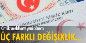 Kimlik ve ehliyette yeni dönem: 3 farklı değişiklik
