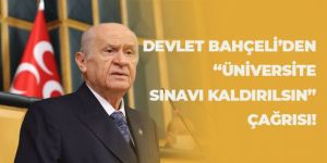 MHP lideri Bahçeli'den üniversite sınavı çağrısı