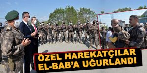 Özel Harekatçılar El-Bab’a uğurlandı
