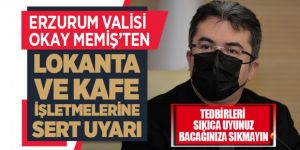 Erzurum Valisinden esnafa ilginç uyarı