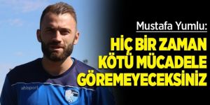 Mustafa Yumlu: En iyi oyunumuzu sergileyip puanlarla dönmek en büyük hedefimiz