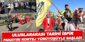 Uluslararası Tarihi İspir Panayırı kortej yürüyüşüyle başladı
