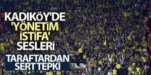 Kadıköy'de 'Yönetim İstifa' sesleri