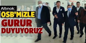 Altınok: OSB'mizle ve yatırımcılarımızla gurur duyuyoruz